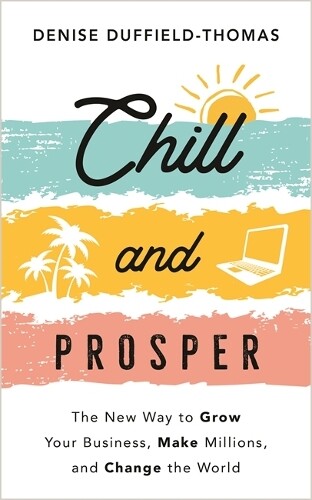 Denise Duffield-Thomas Chill and Prosper (Tascabile)