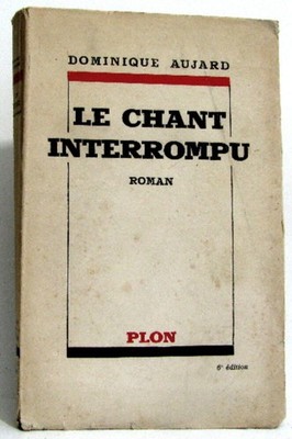 Le chant interrupu | Aujard Dominique | Guter Zustand