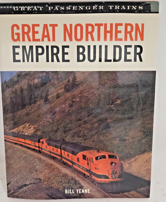 #ad Great Northern Empire Builder by Yenne Bill 2005 $15.95