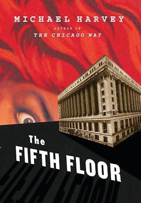 Fifth Floor by Michael Harvey (2008, Hardcover)