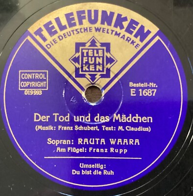 Rauta Waara   78 rpm Telefunken E1687: SCHUBERT Der Tod und das Mädchen/Du bist