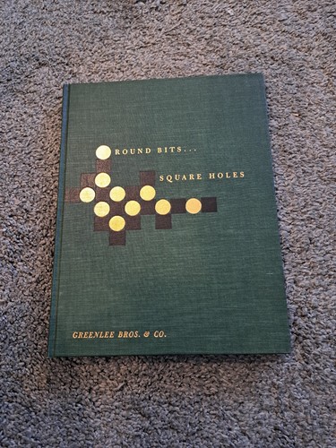 Round Bits Square Holes Greenlee Bros. & Co. Rockford Illinois History