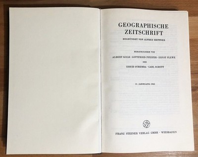 Geographische Zeitschrift 53. Jahrgang 1965 Hettner, Alfred, Albert Kolb und Got
