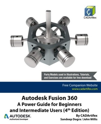 Autodesk Fusion 360: A Power Guide for Beginners and Intermediate Users (4th...