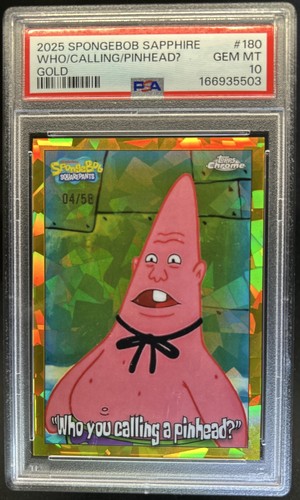2025 Topps Chrome SpongeBob "Who you calling a pinhead" Gold #/50 PSA 10