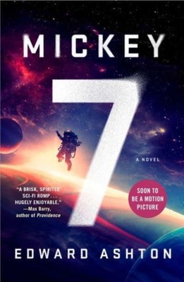 Mickey7 Now filmed as Mickey 17 by Edward Ashton (Paperback Book)