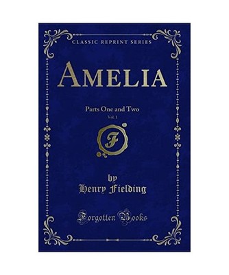 Amelia, Vol. 1: Parts One and Two [Classic Reprint]: Parts One and Two 