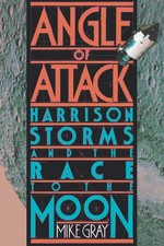 Image of Angle Of Attack: Harrison Storms and the Race to the Moon