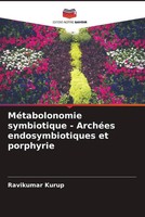 MéTabolonomie Symbiotique - ArchéEs Endosymbiotiques Et Porphyrie Kurup Buch