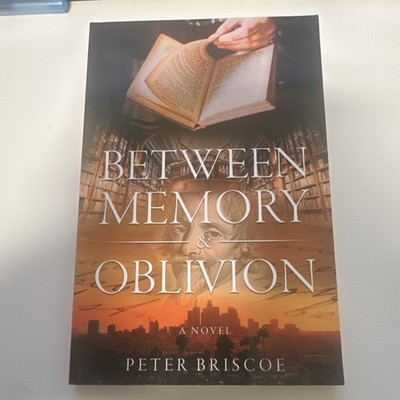 Between Memory and Oblivion by Peter Briscoe, Paperback Fiction, Palo Verde Pre 