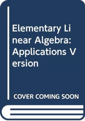 Elementare lineare Algebra: Anwendungsversion - Anton, Howard