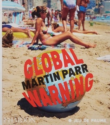 Global Warning by Martin Parr (2026, Trade Paperback)