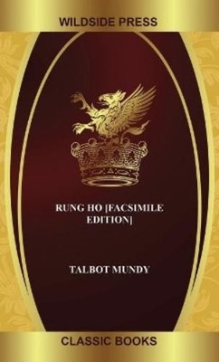 Talbot Mundy Rung Ho [Facsimile Edition] (Gebundene Ausgabe)