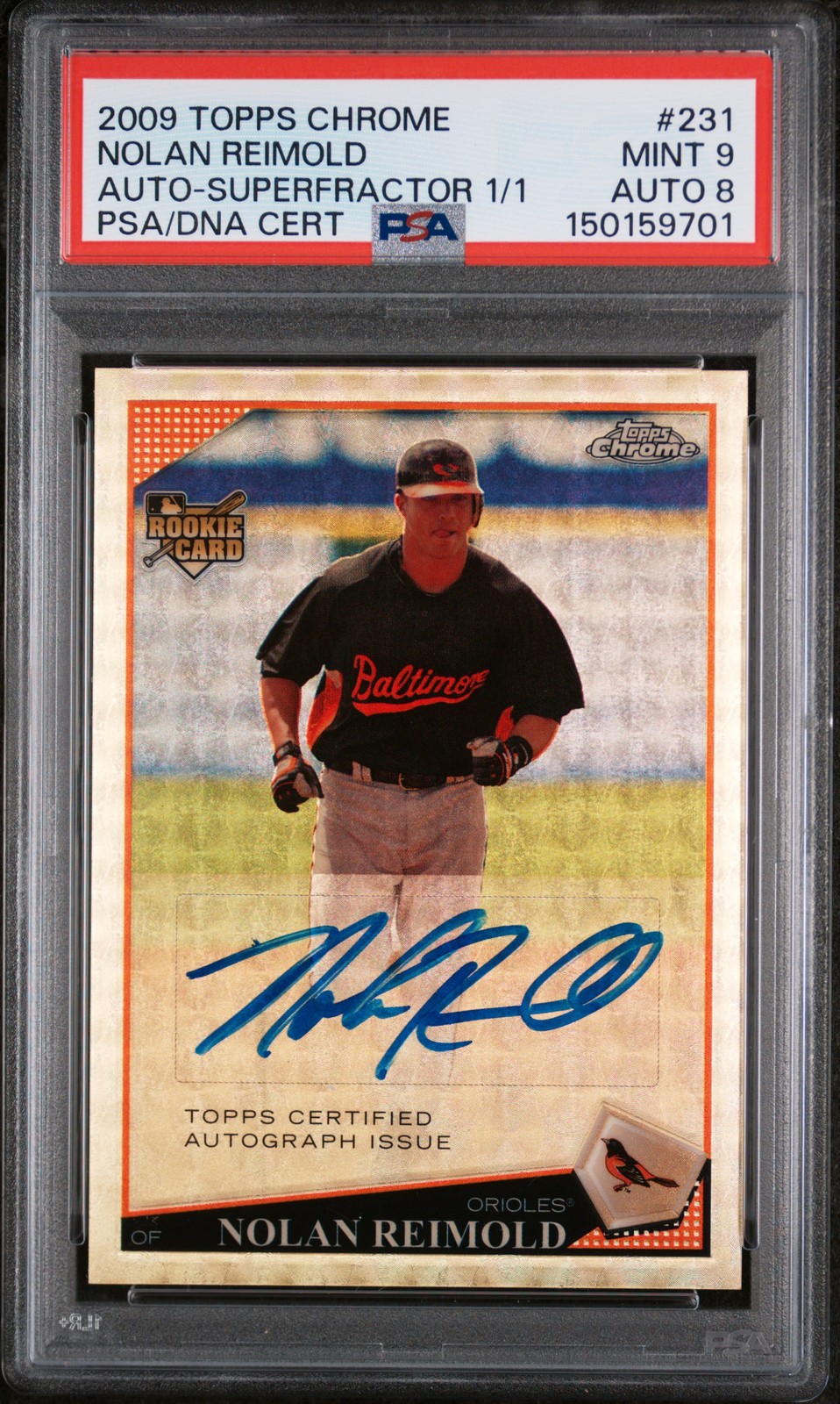 2009 TOPPS CHROME AUTO-SUPERFRACTOR 1/1 #231 NOLAN REIMOLD 1/1 PSA 9 AUTO 8