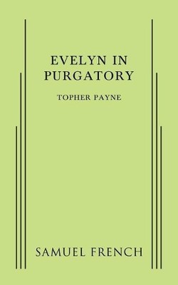 Evelyn in Purgatory - 9780573705090