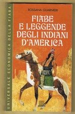 ROSSANA GUARNIERI - Fiabe e leggende degli indiani d'America - GIUNTI 1998