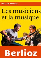 Les Musiciens et La Musique Hector Berlioz Taschenbuch Kartoniert / Broschiert
