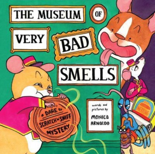 The Museum of Very Bad Smells by Monica Arnaldo (Hardback Book)