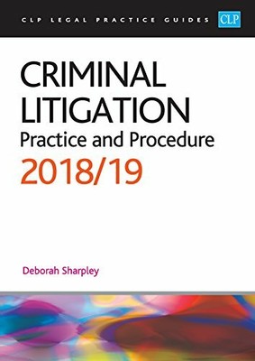 Criminal Litigation: Practice and Procedure 2018 by Sharpley, Deborah 1912363461