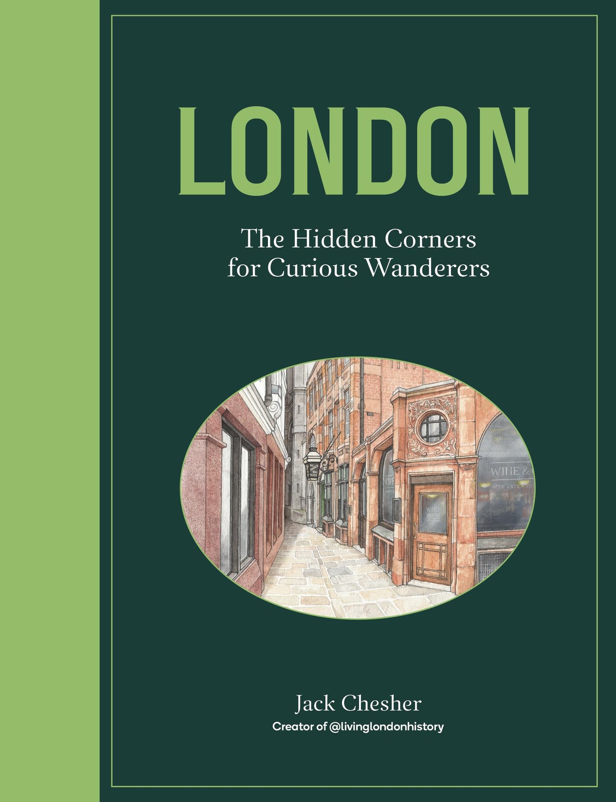London: The Hidden Corners For Curious Wanderers: The Sunday Times Bestseller b - Image 5