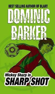 Sharp Shot by Barker, Dominic 1846470498 FREE Shipping