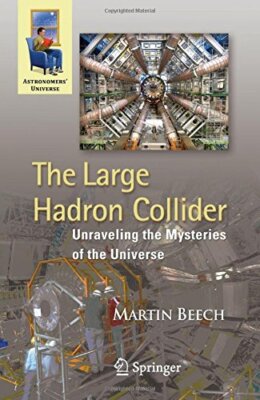 The Large Hadron Collider: Unraveling the Mysteries of the Unive