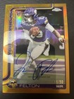 2025 Topps Chrome Tai Felton Gold Refractor (RAW)