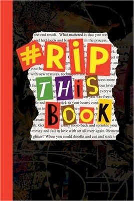 Rip This Book: Create and destroy activity book with prompts to draw, doodle, pa