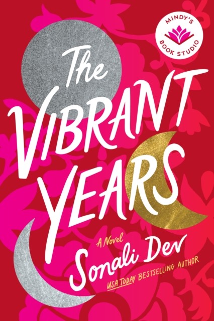 The Vibrant Years A Novel by Sonali Dev (Paperback Book)