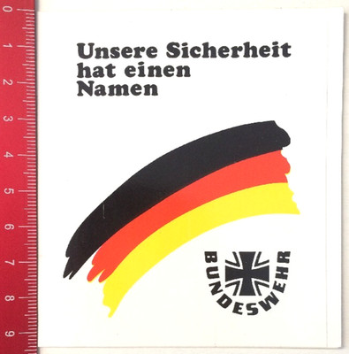 Bundeswehr alter Aufkleber/Sticker Unsere Sicherheit Hat Einen Namen (200316186)