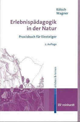 Erlebnispädagogik in der Natur. Ein Praxisbuch Buch Ernst Reinhardt Verlag