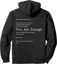 Dear Person Behind Me You Are Enough Positive Message Back Print Pullover Hoodie