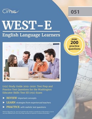 WEST-E English Language Learners (051) Study Guide 2019-2020: Test Prep and ...