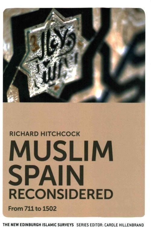 Muslim Spain Reconsidered: From 711 to 1502 by Richard Hitchcock (Paperback,...