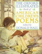 Oxford Illustrated Book of American Children's Poems, Paperback by Hall, Dona...