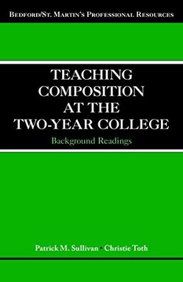Teaching Composition at the Two-Year College: Background Reading