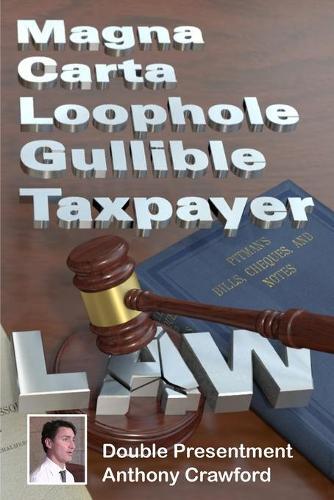 Thumbnail - Anthony Crawford Magna Carta Loophole Gullible Taxpayer Law