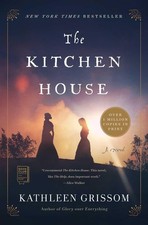 The Kitchen House: A Novel - paperback Grissom, Kathleen