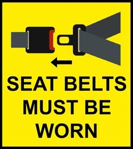 Seat Belts Must Be Worn Please Wear Seat Belts Self Adhesive Sticker