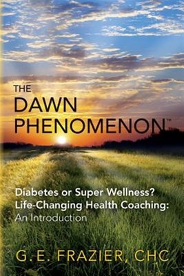 Dawn Phenomenon : Diabetes or Super Wellness? Life Changing Health Coaching a...