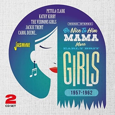 Jasmine - Be Nice To Him Mama - More Early Brit Girls 1957-1962 - CD - F600z