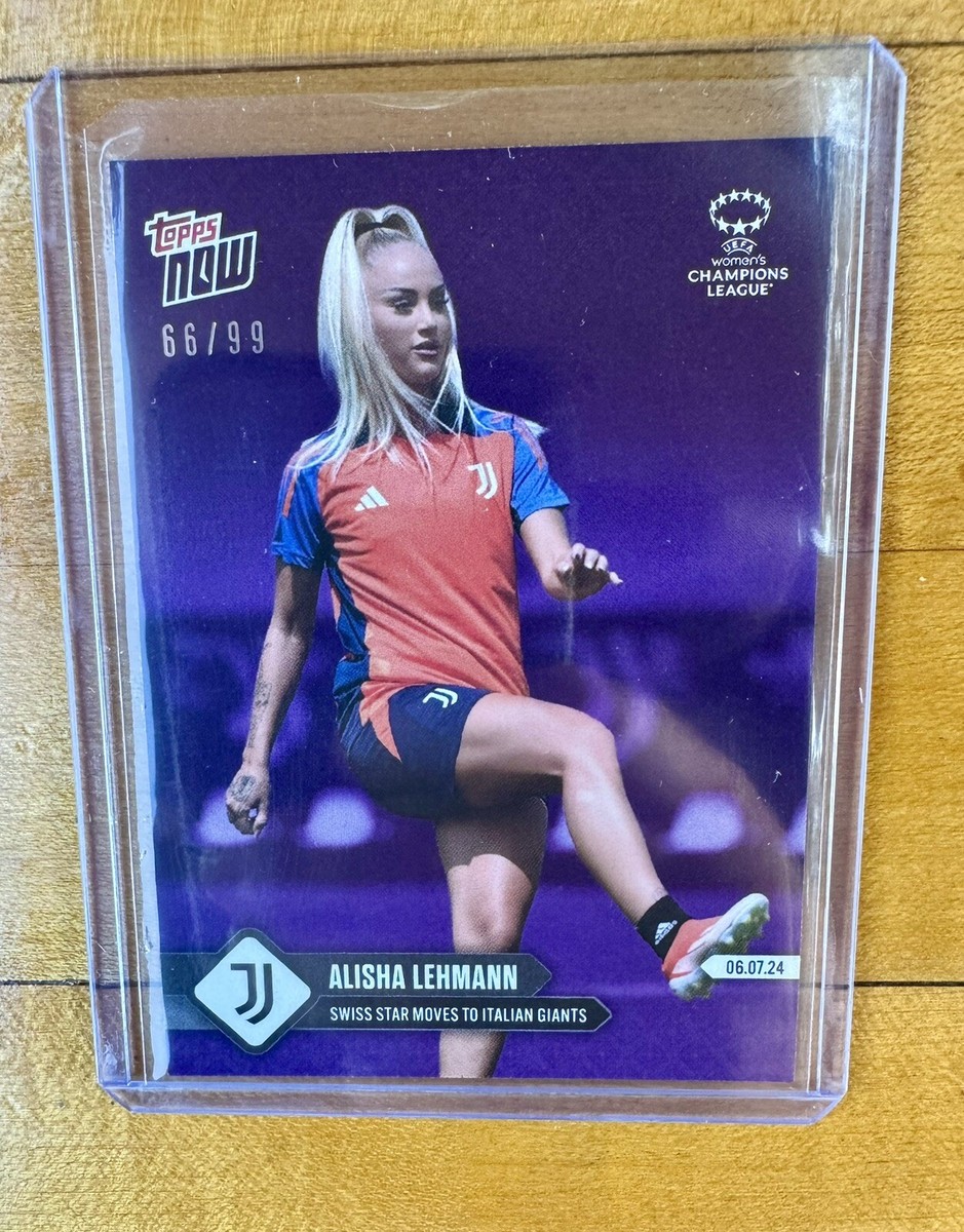 🔥 2024 Topps NOW Alisha Lehmann #23 Swiss Star Moves to