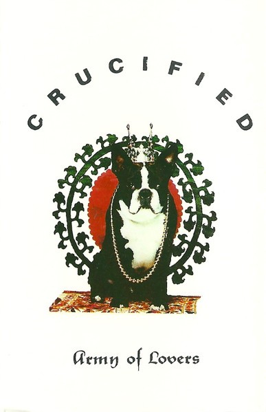 Army of Lovers Crucified Cassette
