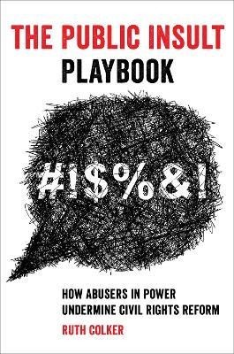 The Public Insult Playbook by Ruth Colker (Hardback Book)