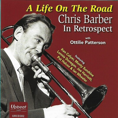 CHRIS BARBER - A Life On The Road - CD NEU