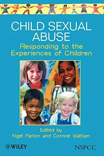 Child s**ual Abuse: Responding to the Experiences of Children ( 