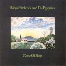 Globe of Frogs by Robyn Hitchcock & the Egyptians: Used