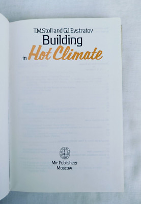Building in Hot Climate by T. M. Stoll and G. I. Evstratov, Mir publishers, 1987