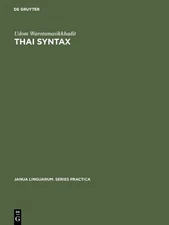 Udom Warotamasikkhadit Thai Syntax (Hardback) Janua Linguarum. Series Practica