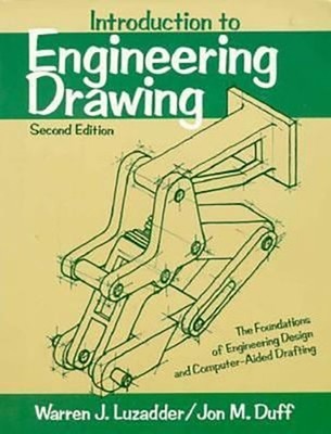 Introduction to Engineering Drawing : The Foundations of Engineer